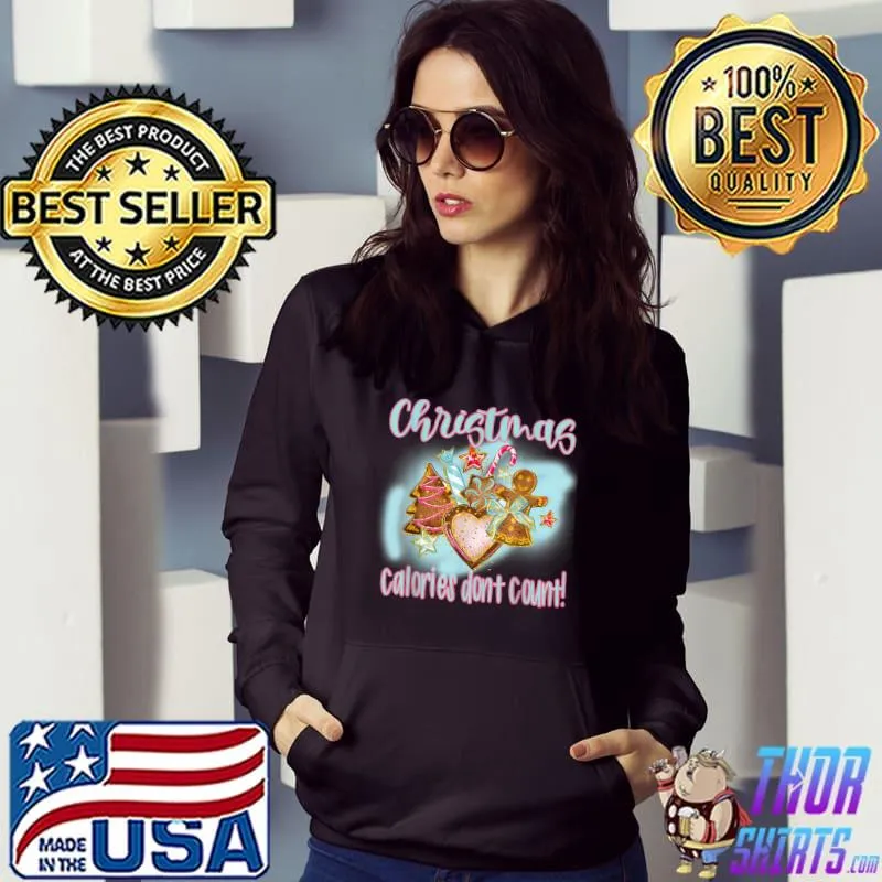 Original Funny Christmas Favorites Calories Dont Count Christmas Cake T-Shirt Hoodie