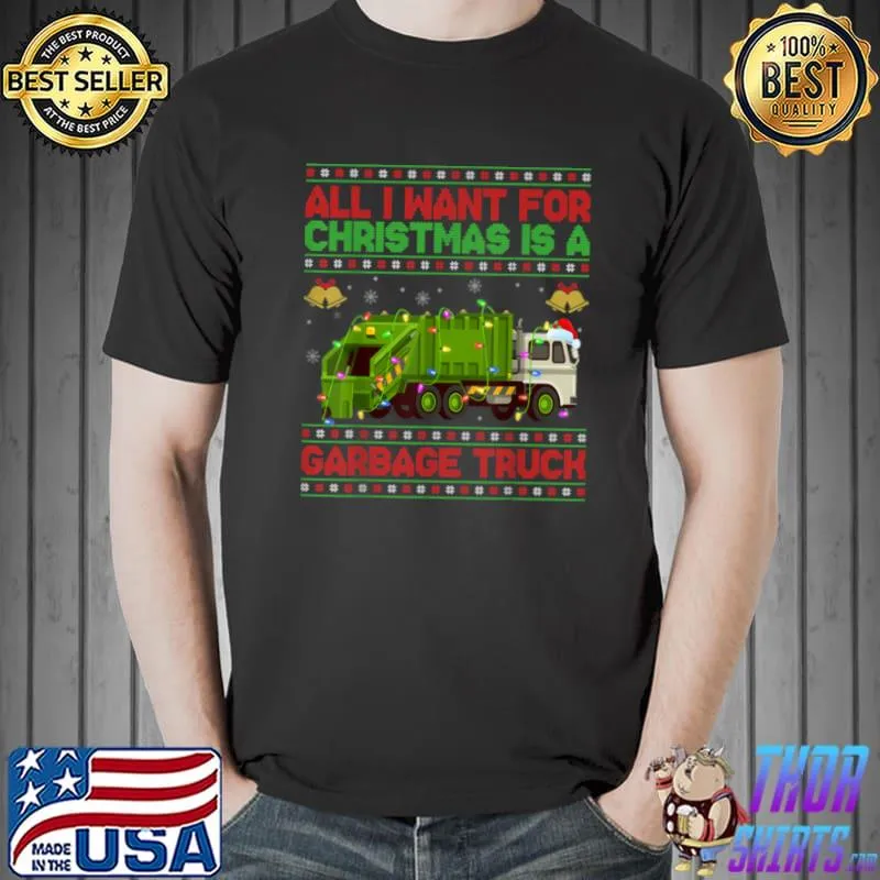 Original Funny Ugly All I Want For Christmas Is A Garbage Truck T Shirt Unisex