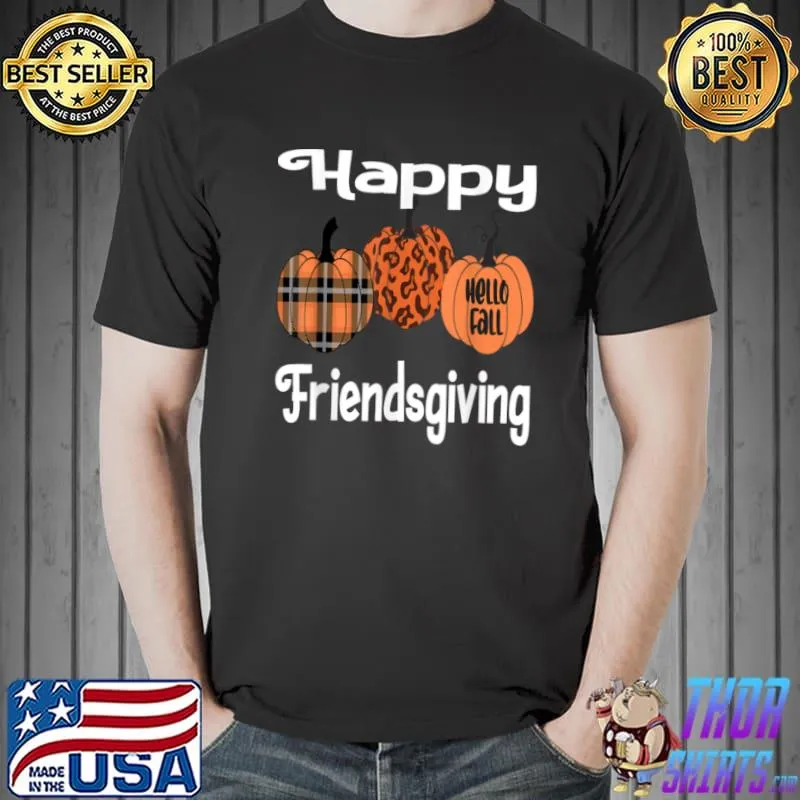 Original happy Friendsgiving Thanksgiving Plaid Design Pumpkin Fall T Shirt Unisex