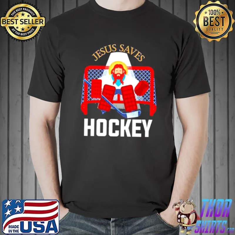 Original Hockey boy stuff or Jesus Saves Hockey Shirt