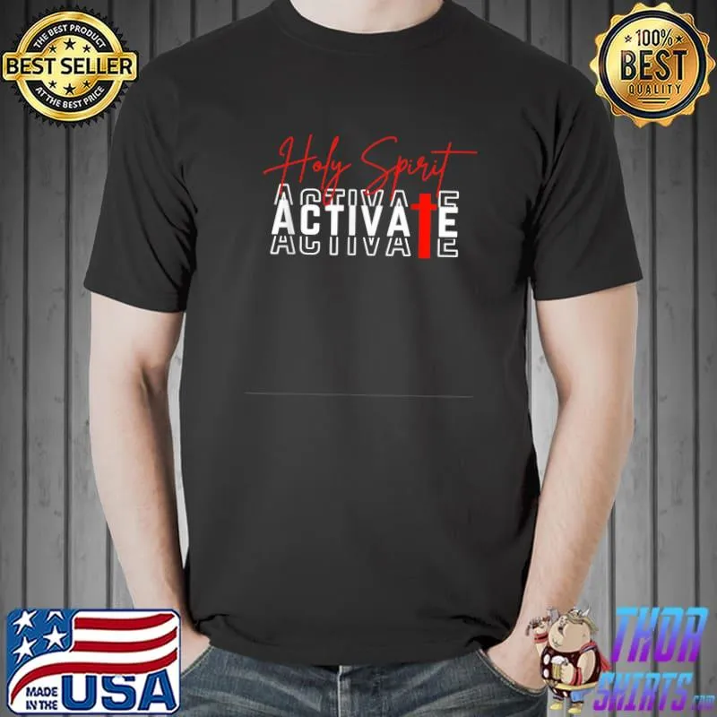 Original holy Spirit Activate T-Shirt Unisex