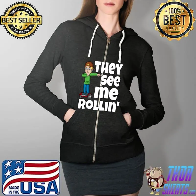 Original Hoverboard Dab - They See Me Rollin' T- Full Zip Hooded