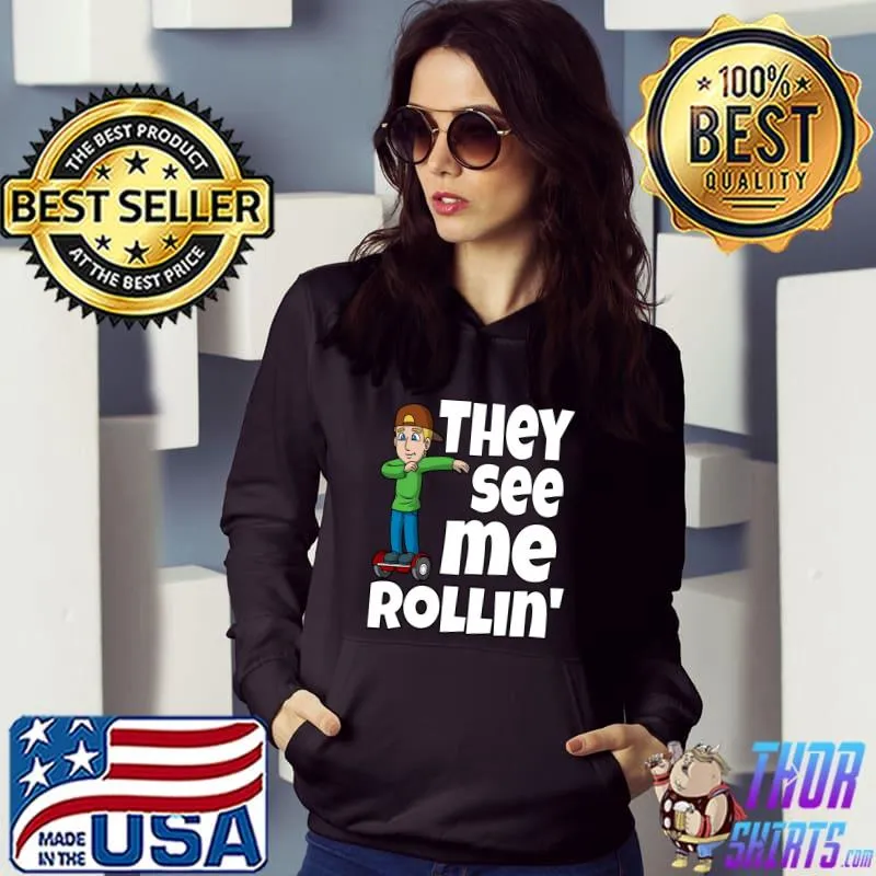 Original Hoverboard Dab - They See Me Rollin' T-shirt