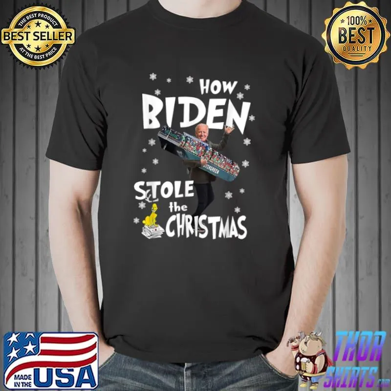 Original How Biden Stole The Christmas Biden Club Funny T Shirt Unisex