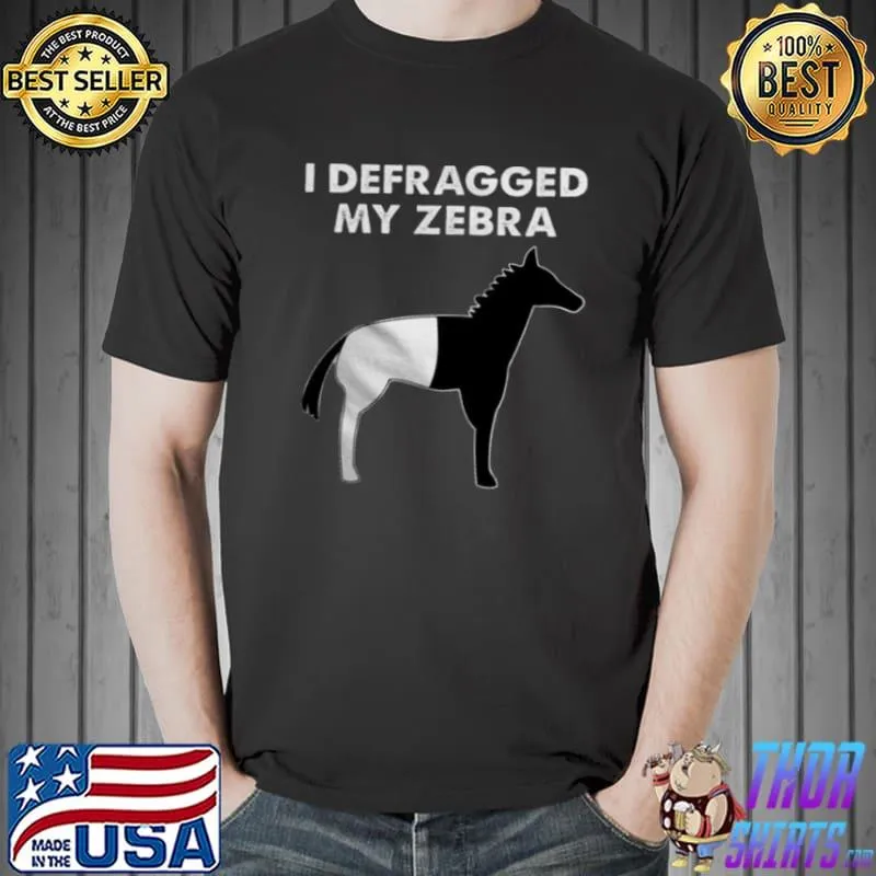 Original I defragged my zebra shirt