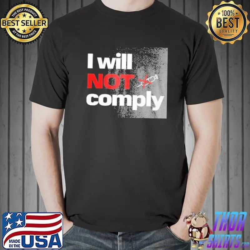 Original I will not comply Unisex