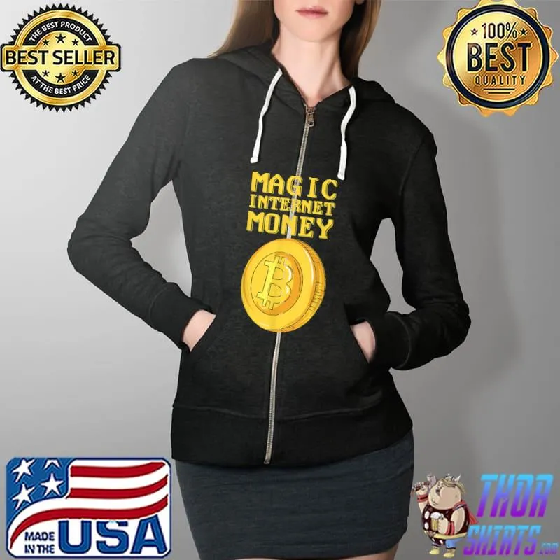 Original Magic Internet Money Crypto Bitcoin T-Shirt Full Zip Hooded