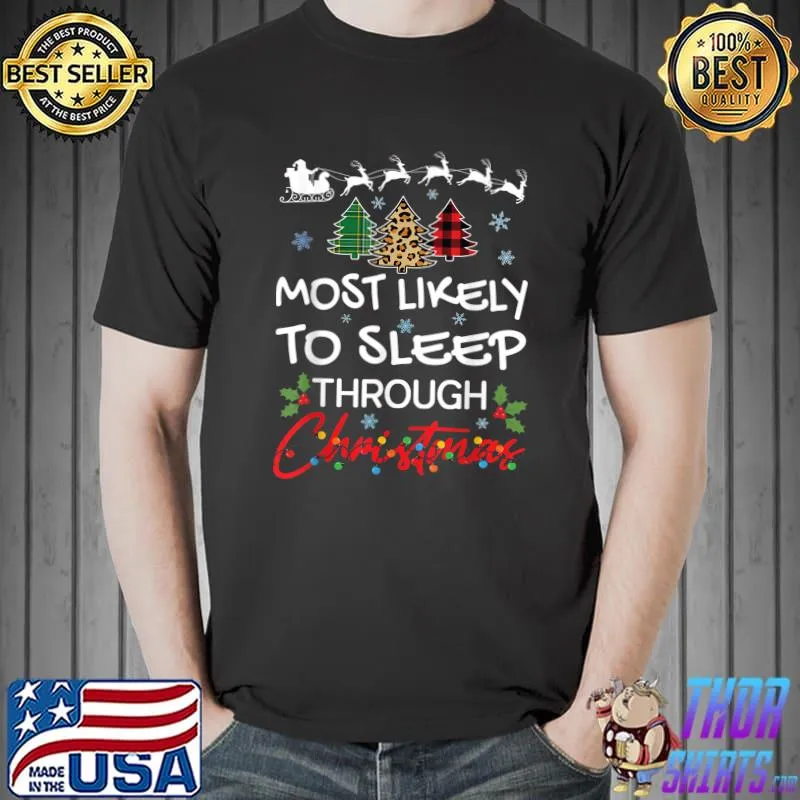 Original Most Likely To Sleep Through Christmas Family Matching Png T-Shirt Unisex