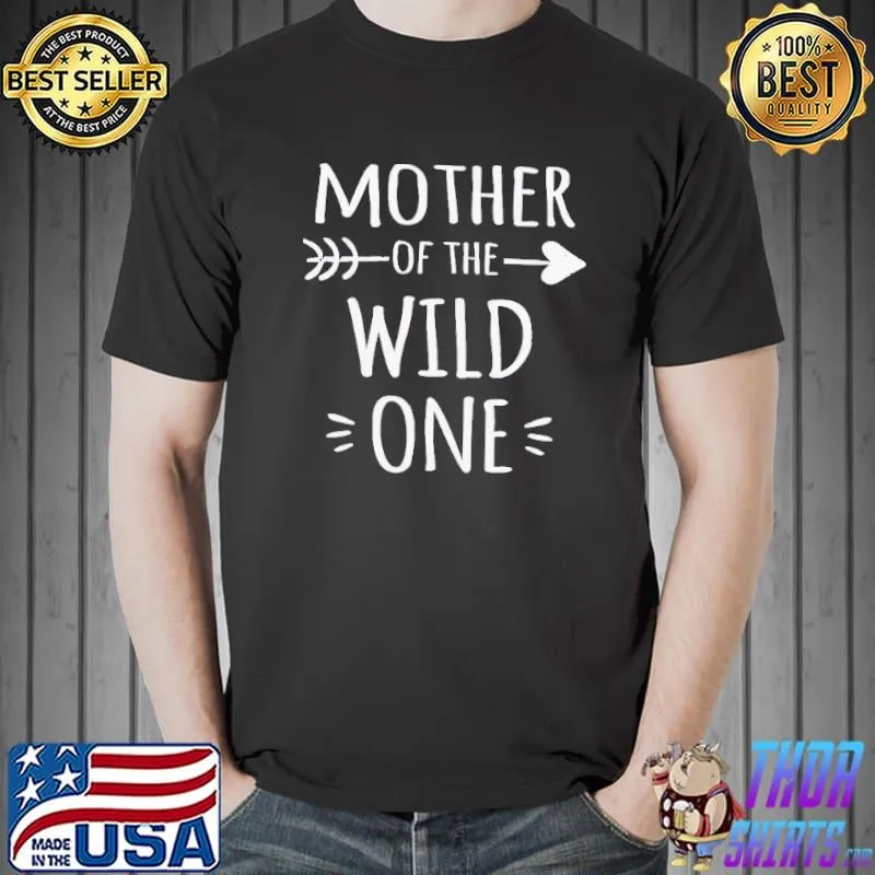 Original Mother Of The Wild One Shirt