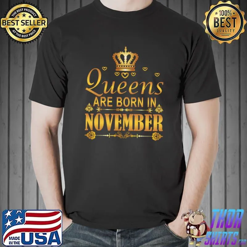 Original Queens are born in november T- Unisex