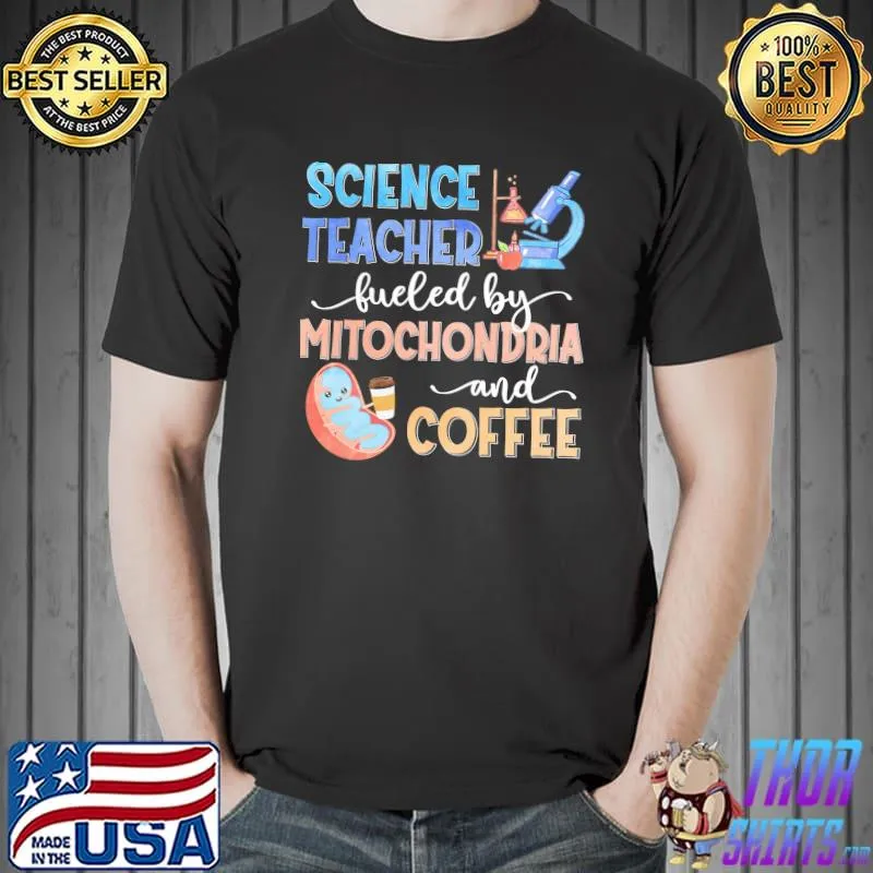 Original Science teacher fueled by mitochondria and coffee Unisex