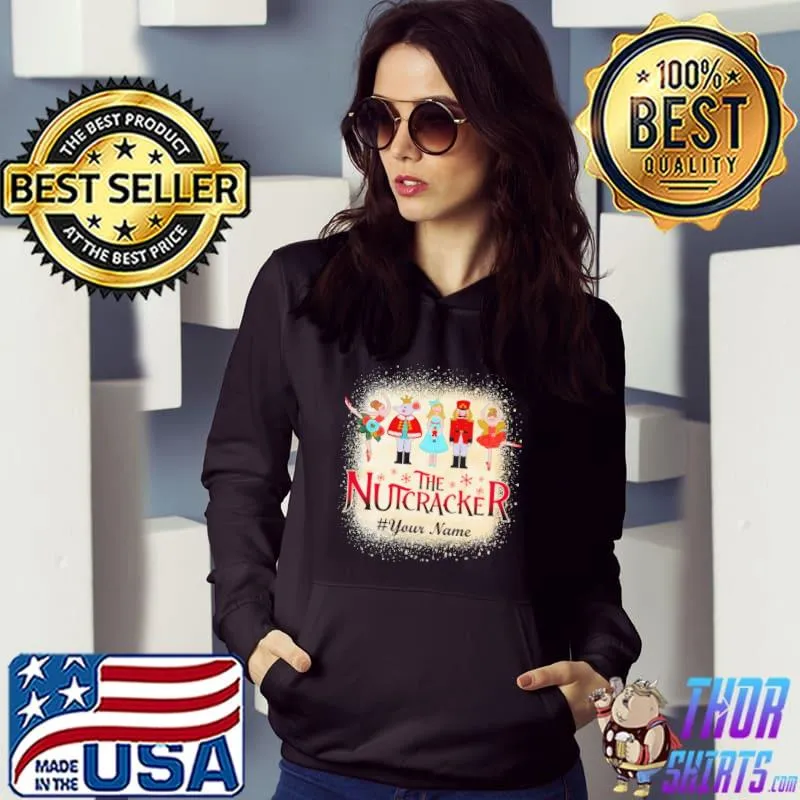 Original The Nutcracker Ballet Shirt Hoodie
