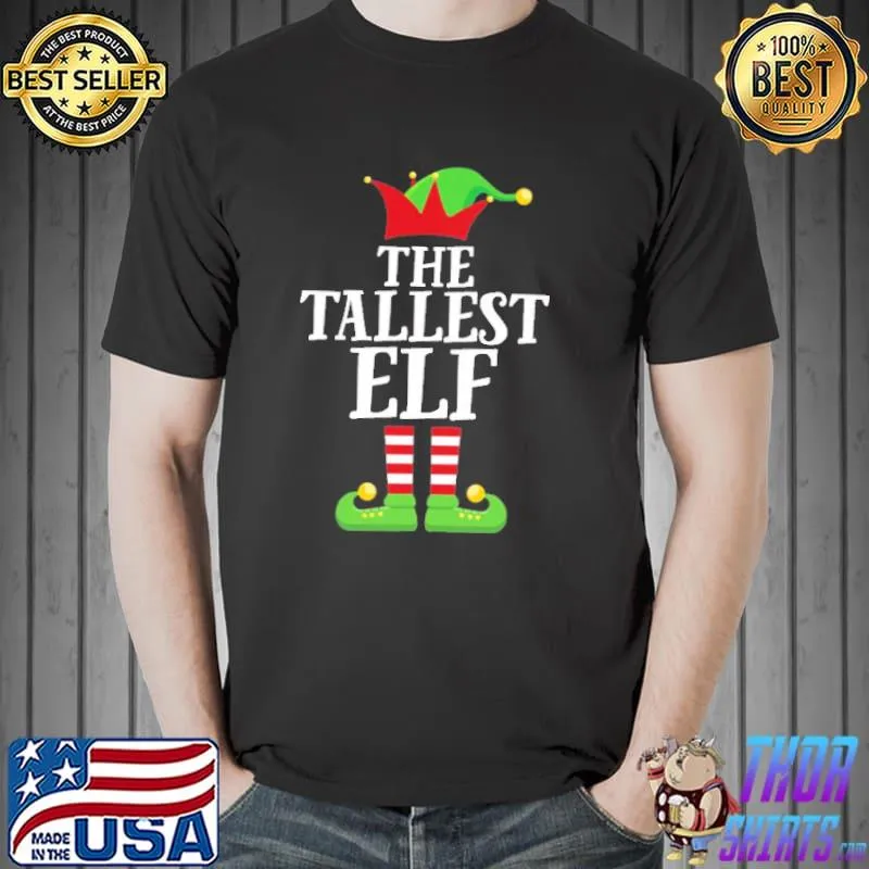 Original The Tallest Elf Family Matching Christmas Shirt Unisex