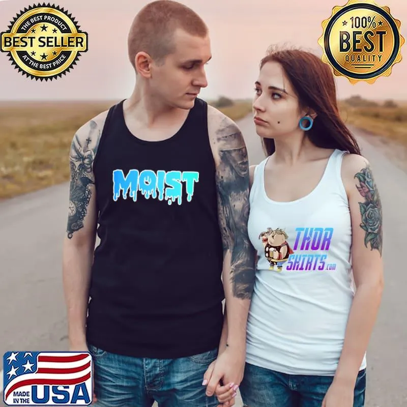 Original The Word Moist T-Shirt Make Your Friends Happy Tank Top