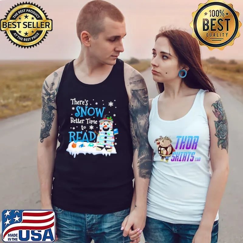 Original There's snow Better Time to READ Snowbook Shirt Tank Top