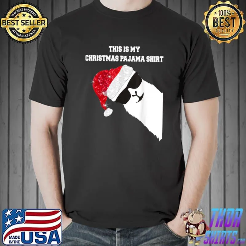 Original THIS IS MY CHRISTMAS PAJAMA, ALPACA LLAMA, XMAS, HOLIDAYS T-Shirt Unisex