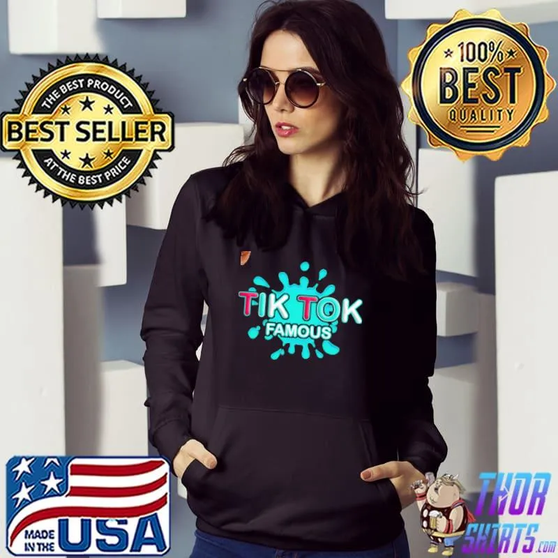 Original TIK TOK Famous Shirt
