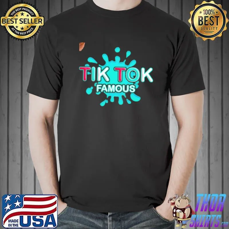 Original TIK TOK Famous Shirt Unisex