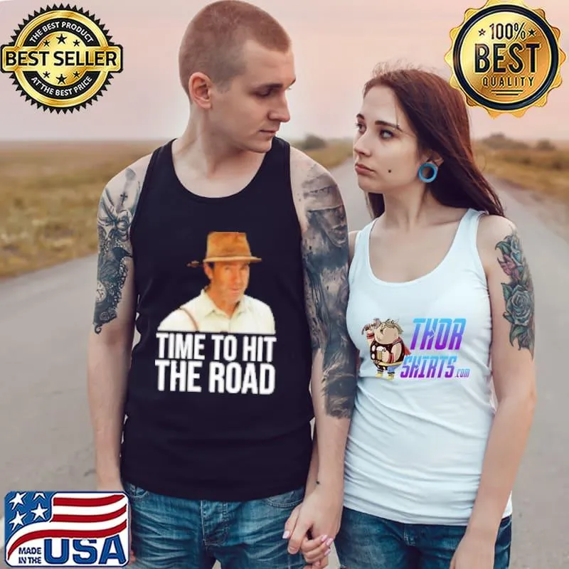 Original Time To Hit The Road Unisex T- Tank Top