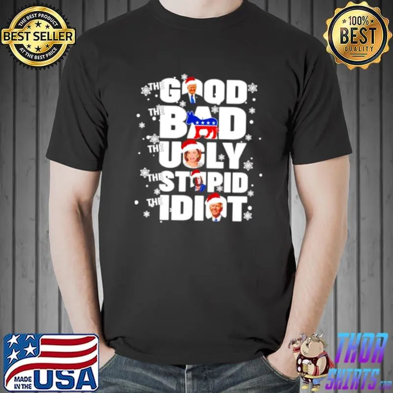 Original Trump the good democrat the bad pelosI the ugly Kamala the stupid Biden the idiot christmas Unisex