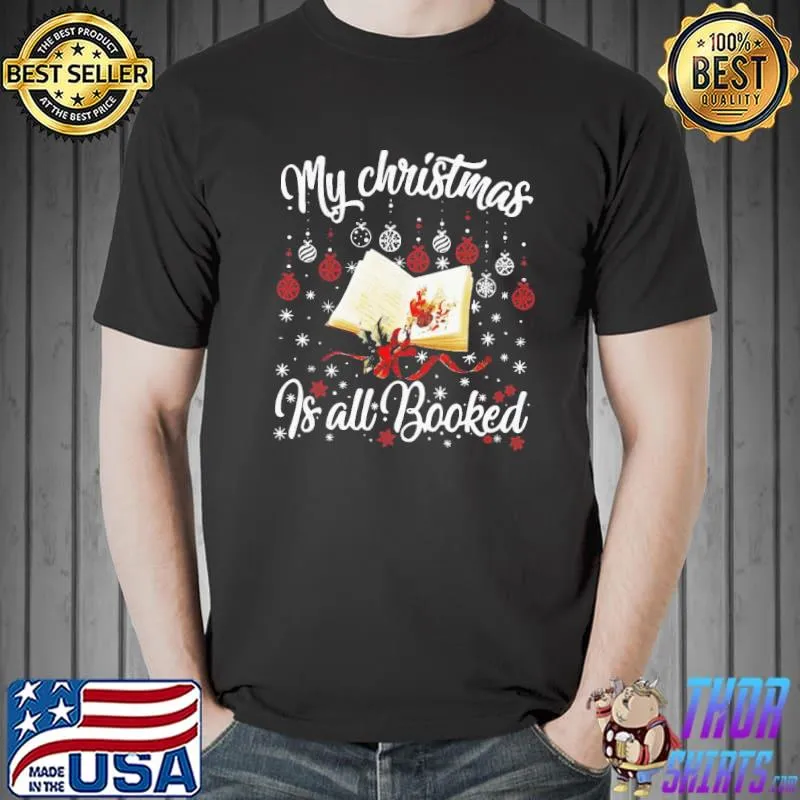 Original Want My Christmas Is All Booked Shirt Unisex