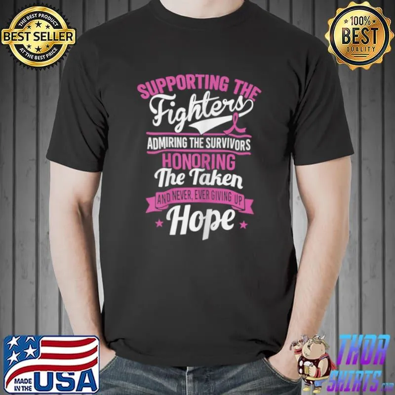 Original Womens Supporting The Fighters Admiring The Survivors Honoring T Shirt Unisex