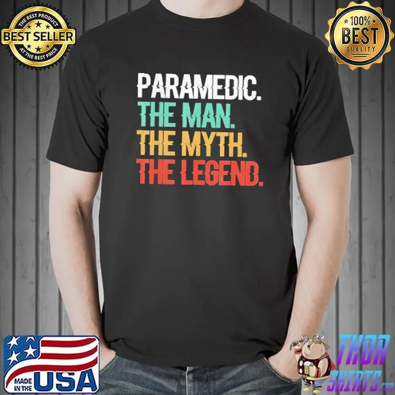 Paramedic the man the myth the legend vintage Shirt Unisex