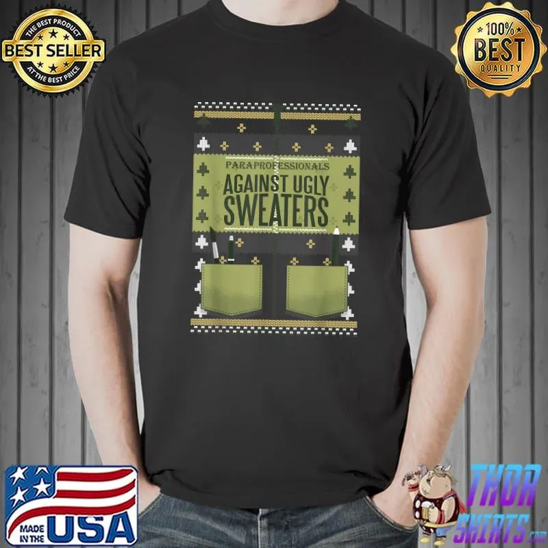 Paraprofessionals Against Ugly Sweaters T-Shirt Unisex