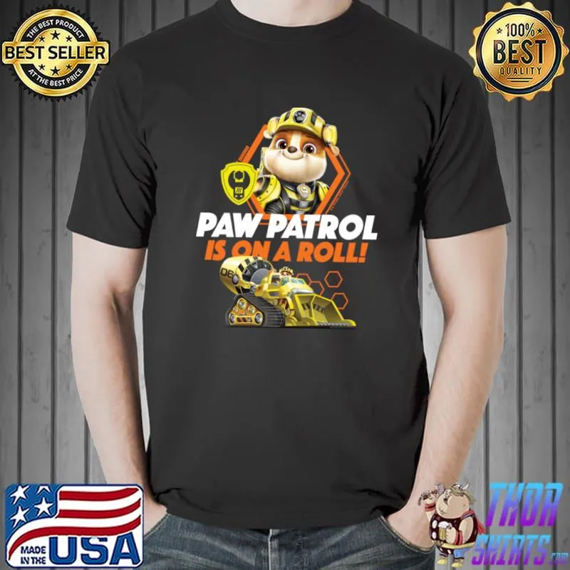 Paw Patrol Is On A Roll Rubble T-s Unisex