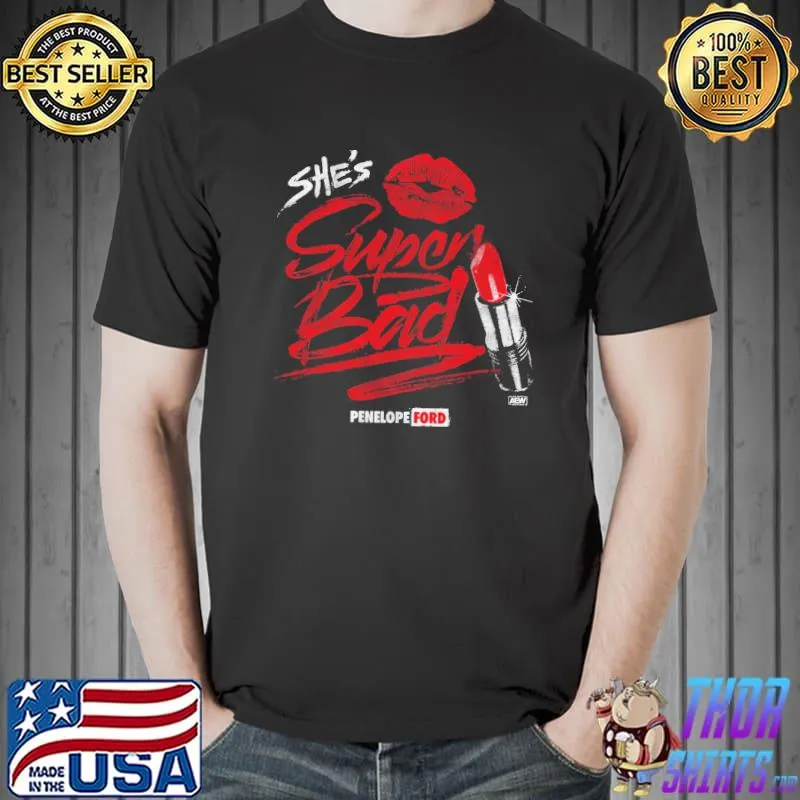 Penelope Ford Lipstick She Super Bad Shirt Unisex