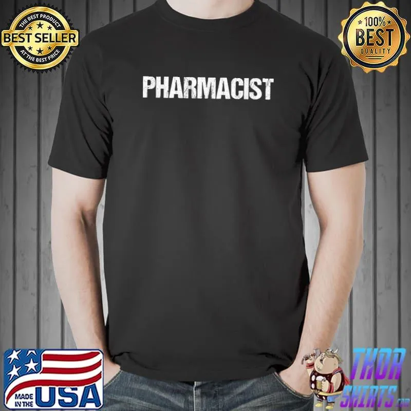 Pharmacist Simple Title T-Shirt Unisex