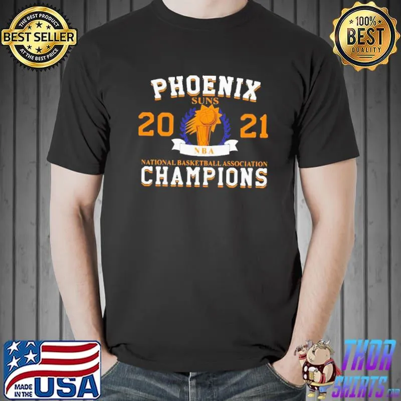 Phoenix Suns 2021 National Basketball Association Champions Shirt Unisex