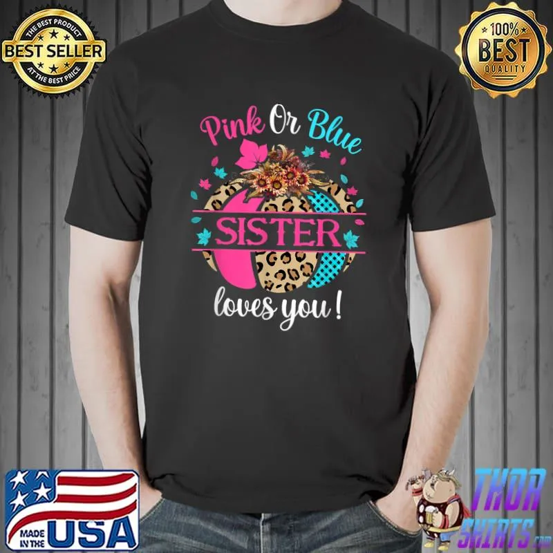 Pink Or Blue Sister Loves You Leopard Pumpkin Fall Season T-Shirt Unisex