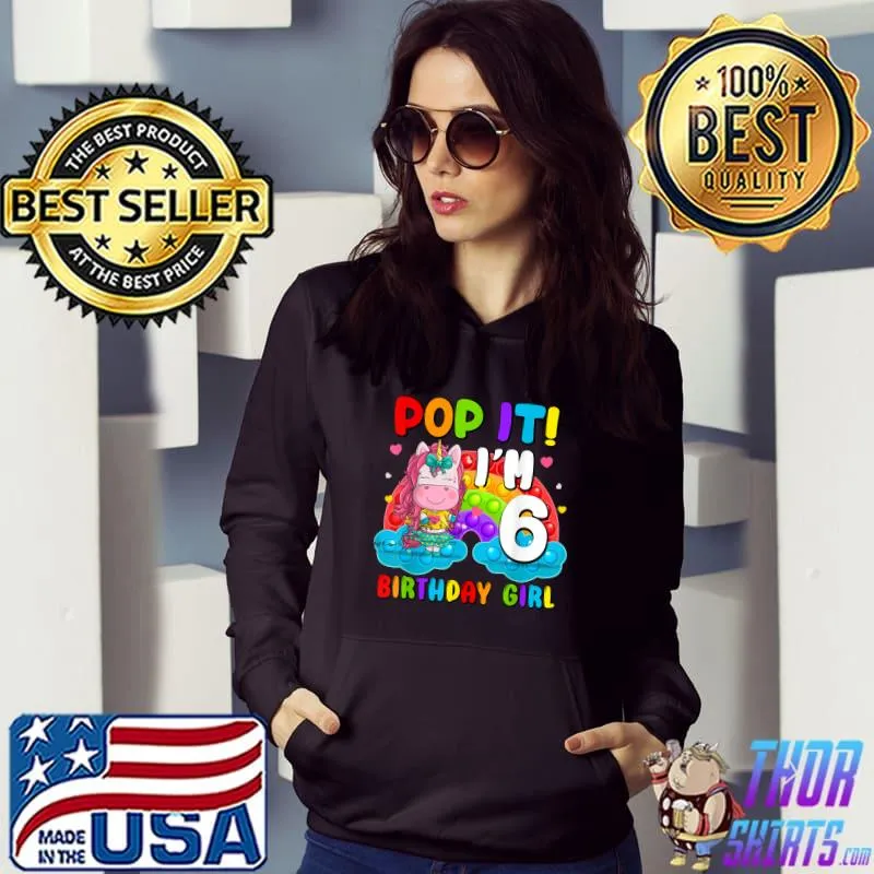Pop it I'm 6 Birthday Girl Pop Fidget Toys Graphic Unicorn T-Shirt