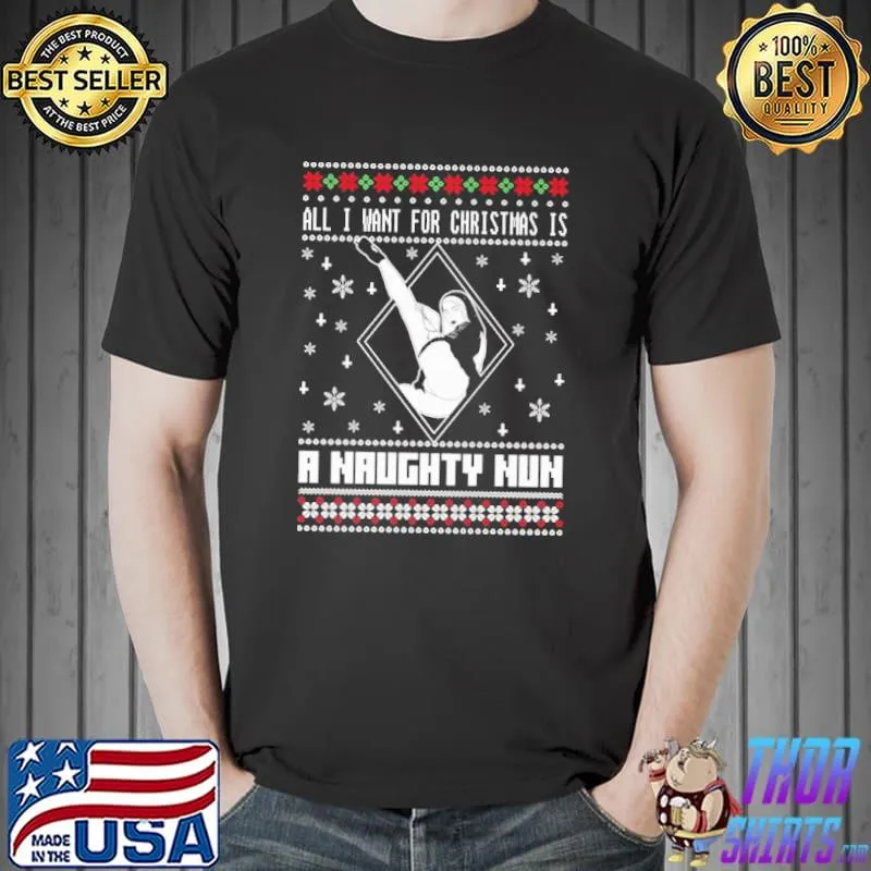Premium All i want for christmas is a naughty nun christmas Unisex