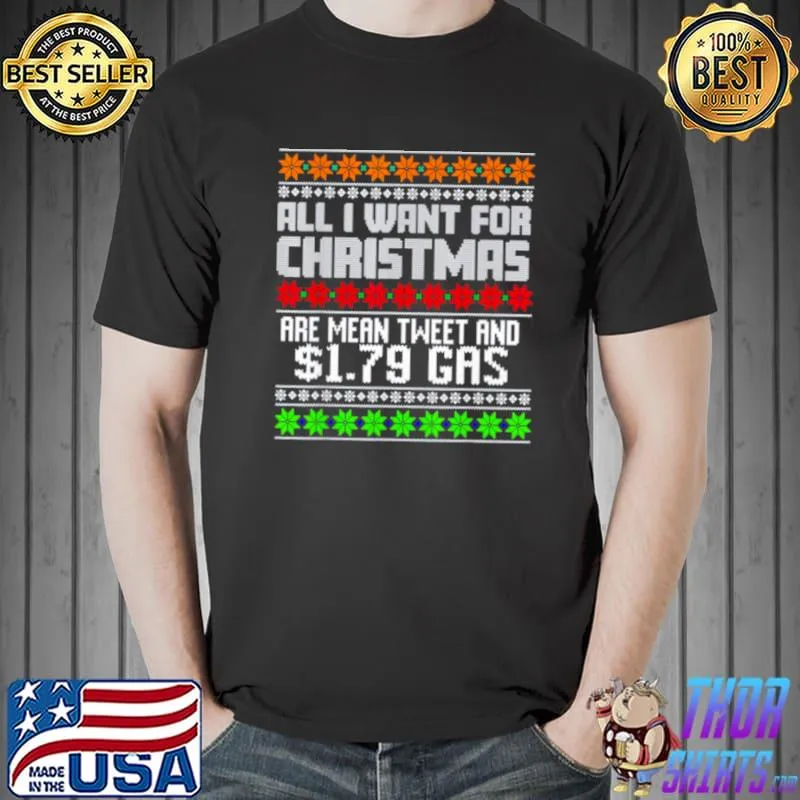 Premium All I Want For Christmas Is Trump Back and $1.79 Gas T Shirt Unisex