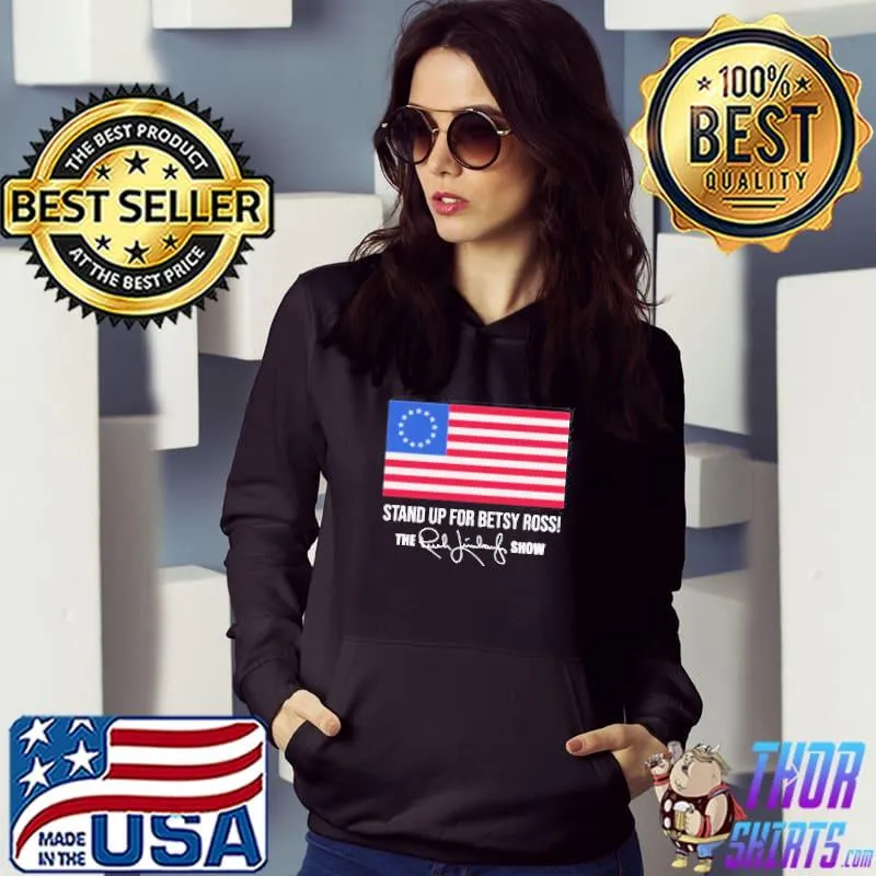 Premium American Flag Stand Up For Betsy Ross The Rush Limbaugh Show Signature Shirt