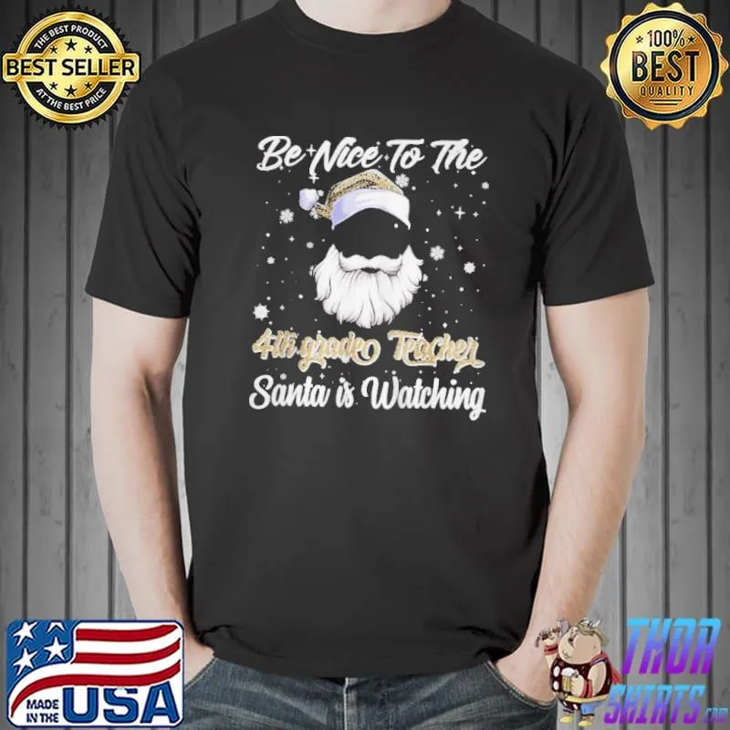 Premium Be nice to the 4th grade teacher santa is watching xmas pjs Unisex