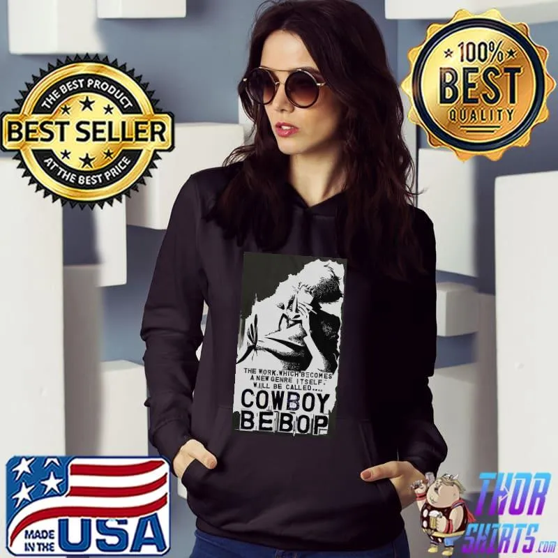 Premium Cowboy Bebop The Work Which Becomes Shirt