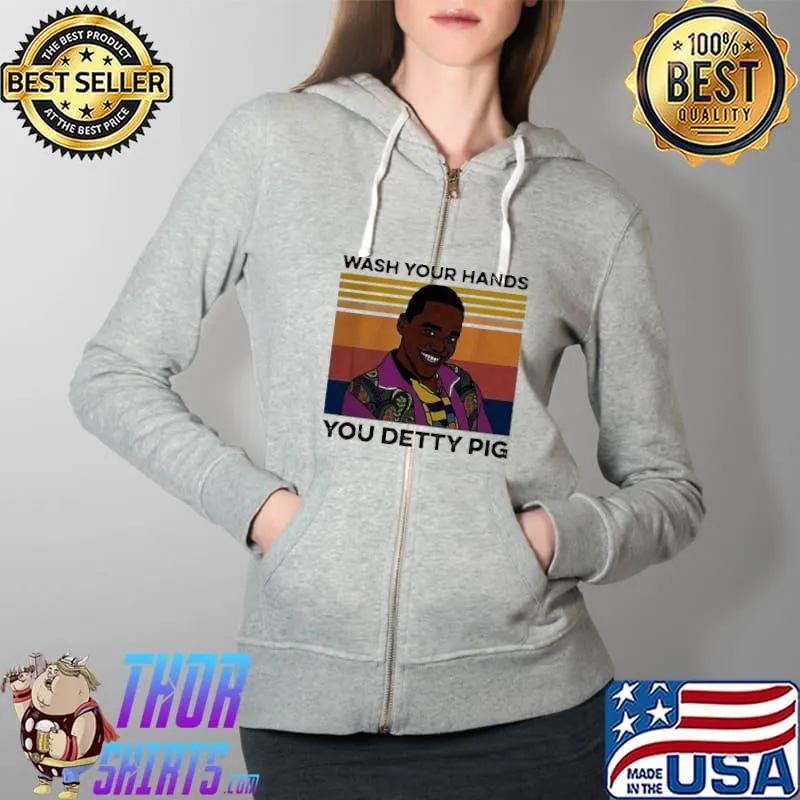 Premium Cute Eric Effiong Wash Your Hands You Detty Pig Vintage Coronavirus Shirt Full Zip Hooded