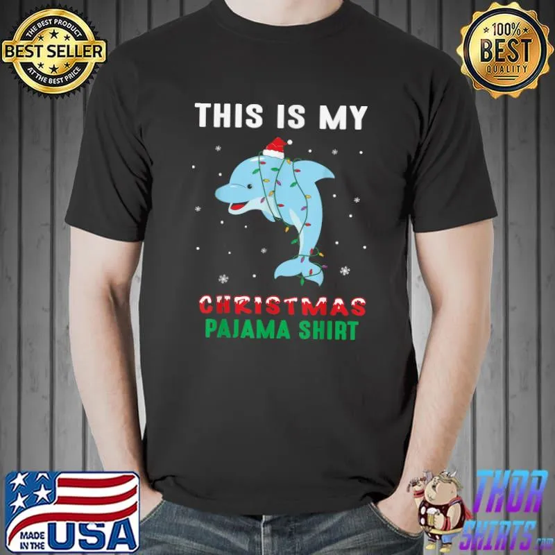 Premium cute This Is My Christmas Pajama Dolphin T-Shirt Unisex
