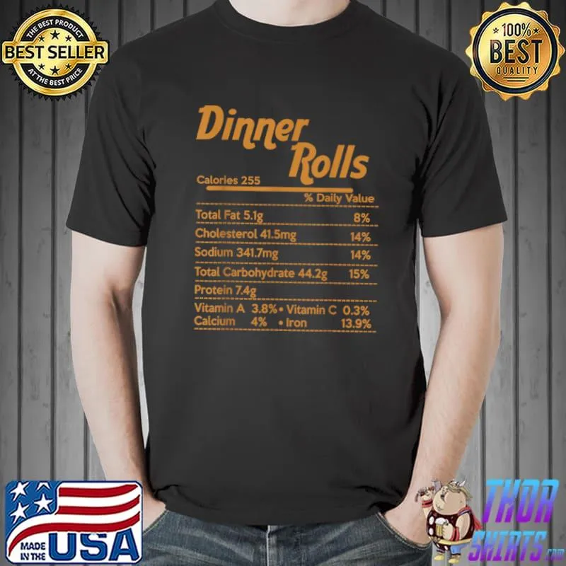 Premium Dinner Rolls Nutrition Gifts Thanksgiving Christmas Food T Shirt
