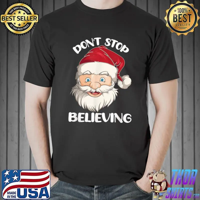 Premium Dont Stop Believing Christmas Family Matching Pajamas Xmas T-Shirt