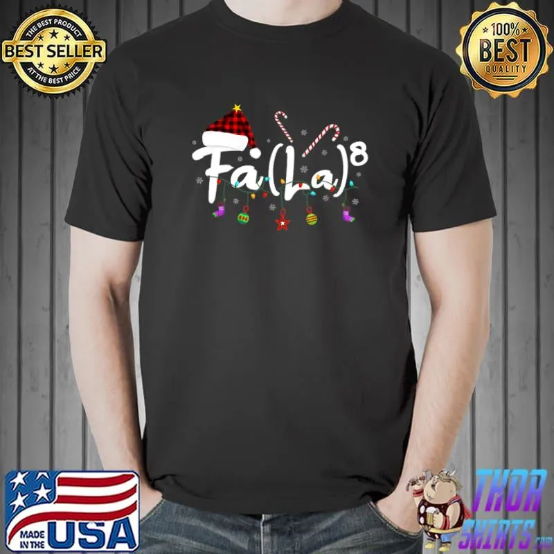 Premium Fa La 8 Math Teacher Fa La La Christmas T-shirt