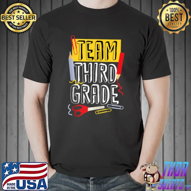 Premium first Day Of School Team Third Grade Teacher T-s Unisex