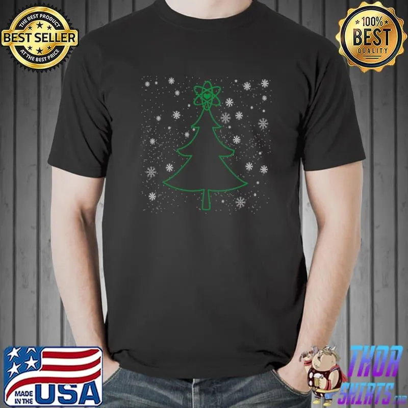 Premium funny Science Christmas Tree With An Atom On The Top Xmas T-s Unisex
