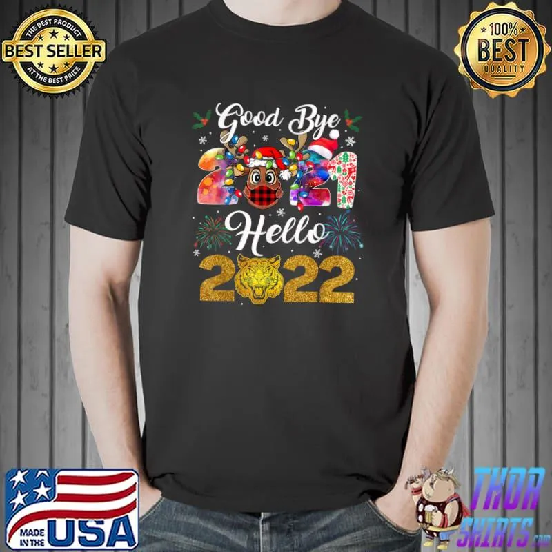 Premium goodbye 2021 Hello 2022 T-Shirt Unisex