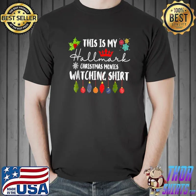 Premium happy Christmas This Is My Hallmãrks Movie Watching T-Shirt Unisex