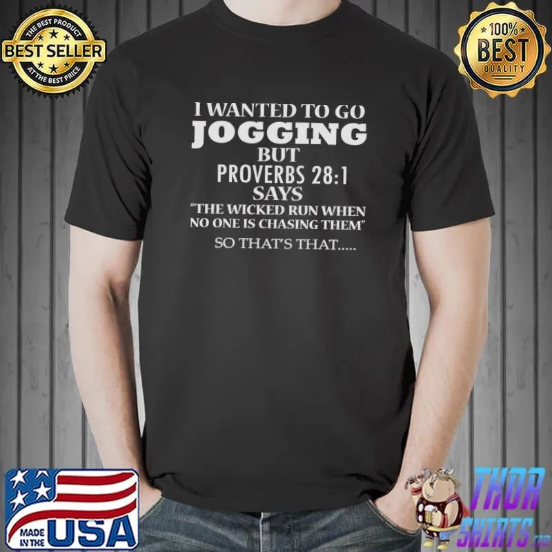 Premium I WANTED TO GO JOGGING Coworker Office Joke T-shirt
