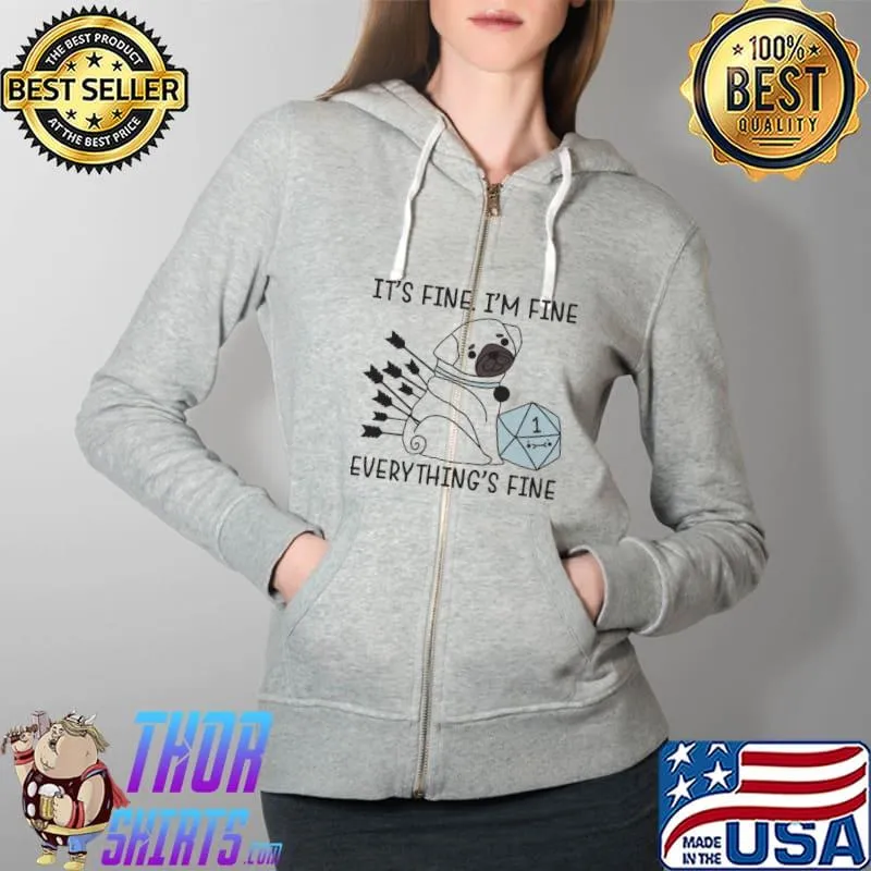 Premium It's Fine I'm Fine Everything's Fine The Dog Arrow Shirt Full Zip Hooded
